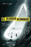 El tercer hombre: el secreto de la supervivencia en entornos extremos
