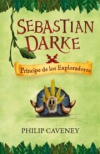 Sebastian darke: príncipe de los exploradores