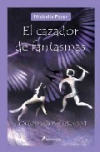 El cazador de fantasmas. crónicas de la prehistoria vi