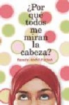 ¿por qué todos me miran la cabeza?