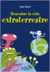 Descubre la vida extraterrestre