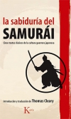 La sabiduría del samurái. cinco textos clásicos de la cultura guerrera japonesa