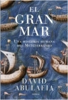 El gran mar. Una historia humana del Mediterráneo