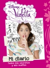 Violetta. mi diario. todos mis secretos y mis sueños