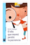 El día que mamá perdió la paciencia