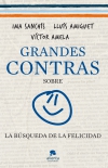 Grandes contras sobre: la búsqueda de la felicidad