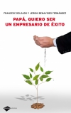 Papá, quiero ser un empresario de éxito