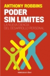 Poder sin límites. la nueva ciencia del desarrollo personal