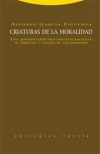 Criaturas de la moralidad. una aproximación neoconstitucionalista al derecho a t