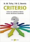 Criterio. cómo los auténticos líderes toman decisiones excelentes