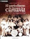 El periodismo en tiempos de carnaval