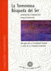 La tormentosa búsqueda del ser: una guía para el crecimiento personal a través d