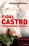 Fidel castro. una biografía política