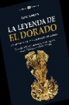 La leyenda de el dorado y otros mitos del descubrimiento de américa