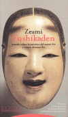 Fushikaden. tratado sobre la práctica del teatro no y cuatro dramas no