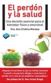 El perdón y la salud. una decisión esencial para el bienestar físico y emocional