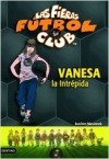 Vanesa, la intrépida. las fieras del fútbol club 3