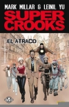 Super crooks 1. el atraco