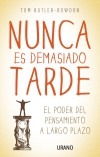 Nunca es demasiado tarde. el poder del pensamiento a largo plazo