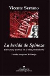 La herida de spinoza. felicidad y política en la vida posmoderna