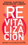 Revitalización. ¡mejora tu calidad de vida ya!