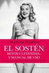El sostén, mitos y leyendas... y manual de uso