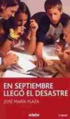 En septiembre llegó el desastre