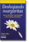 Deshojando margaritas. acerca el amor y otras costumbres