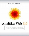 Analítica web 2.0. el arte de analizar resultados y la ciencia de centrarse en e