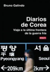 Diarios de corea. viaje a la última frontera de la guerra fría