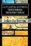 ATLÁNTIDA HISTÓRICA. Fuentes primarias grecolatinas y egipcias: Compendio.