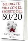 Mejora tu vida con el secreto del 80/20