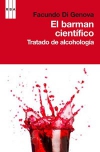El barman científico. tratado de alcohología