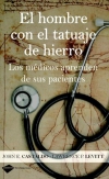 El hombre con el tatuaje de hierro. los médicos aprenden de sus pacientes