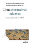 Cómo construimos universos