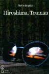 Hiroshima, truman: antología