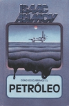 Cómo descubrimos el petróleo