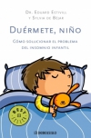 Duermete, niño. cómo solucionar el problema del insomnio infantil