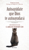 Autoayúdate que dios te autoayudará. aforismos de carlos monsiváis