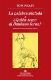 La palabra pintada y ¿quién teme al bauhaus feroz?