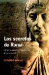 Los secretos de roma: historia, lugares y personajes de una capital