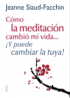 Cómo la meditación cambió mi vida... ¡y puede cambiar la tuya!