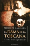 La dama de la toscana. el siglo de las quimeras iv