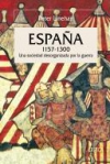 España, 1157-1300. una sociedad desorganizada por la guerra