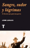 Sangre, sudor y lágrimas. churchill y el discurso que ganó una guerra