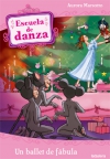 Escuela de danza 12. un ballet de fábula