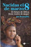 Nacidas el 8 de marzo. el futuro de áfrica tiene rostro de mujer