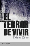 El terror de vivir