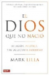 El dios que no nació. religión, política y el occidente moderno
