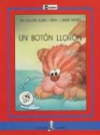 Un botón llorón